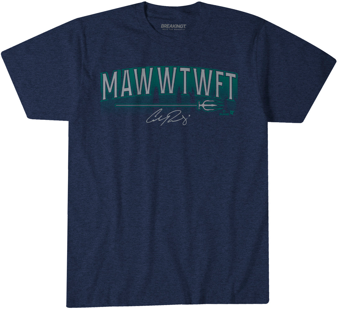 Cal Raleigh: MAWWTWFT