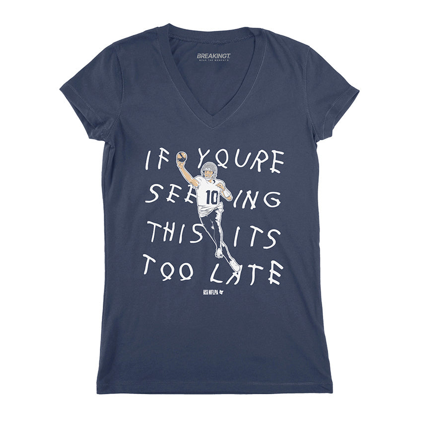 Drake Maye: If You're Seeing This It's Too Late