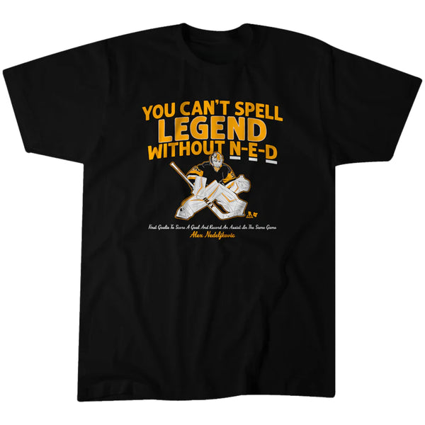 Alex Nedeljkovic: You Can't Spell Legend Without N-E-D Pittsburgh Hockey Adult Unisex Tee