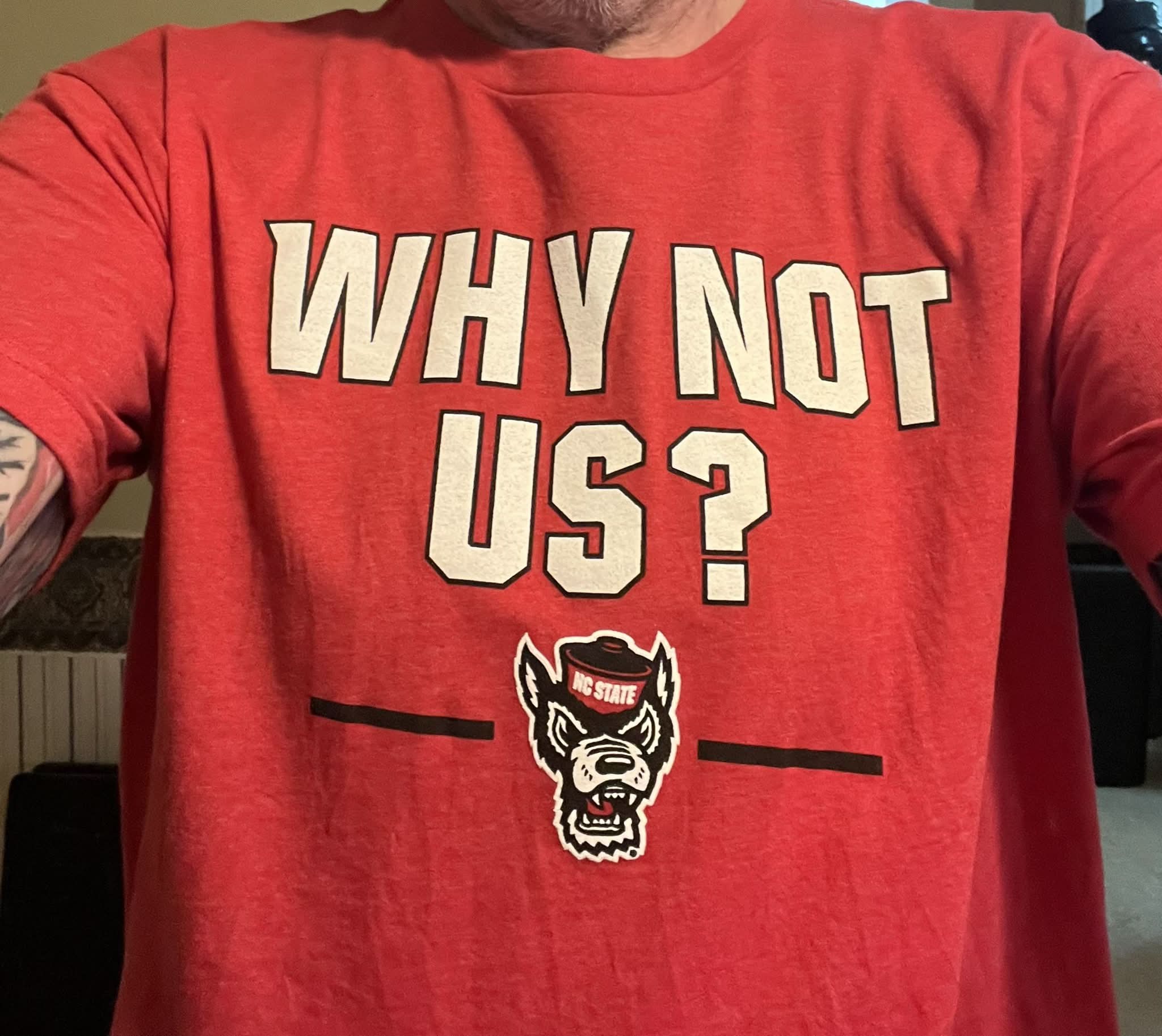 NC State Basketball: Why Not Us? Adult T-Shirt