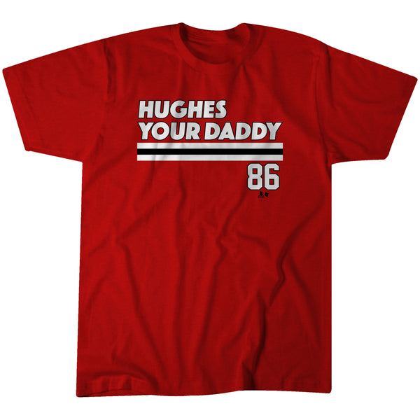 Jack Hughes - Hughes Your Daddy - New Jersey Hockey Adult Unisex Tee