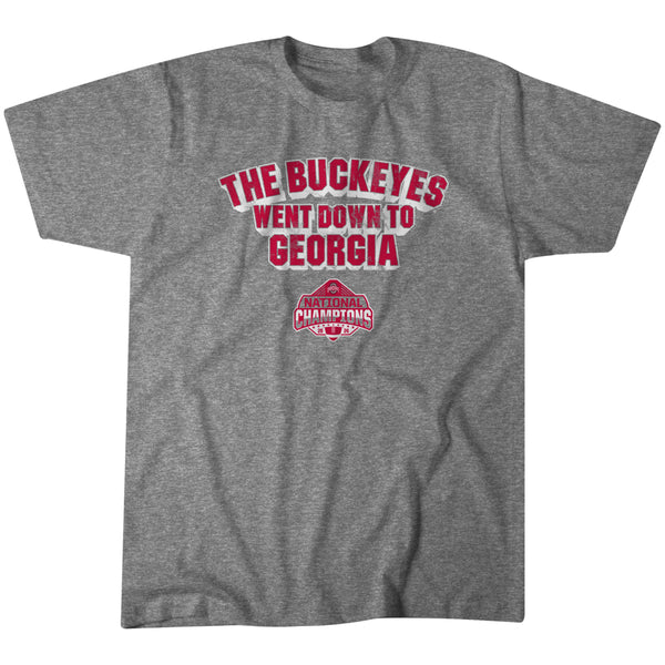 Ohio State Football: The Buckeyes Went Down to Georgia Football Unisex Tee