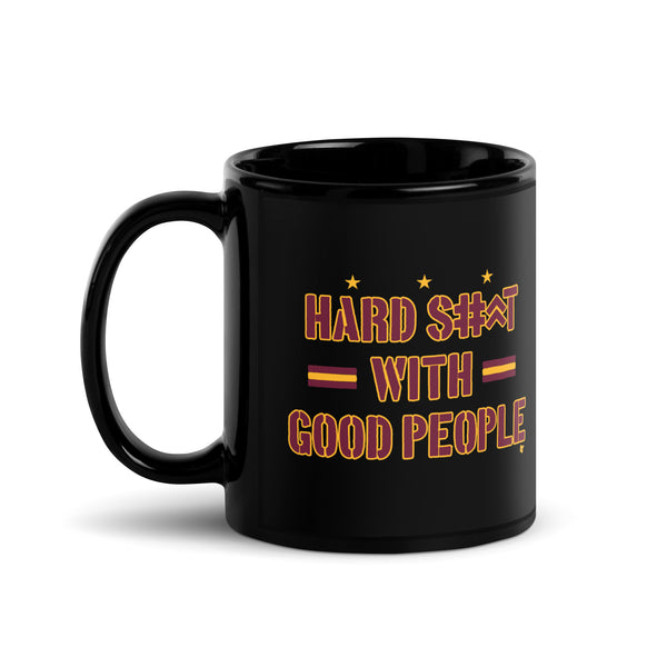 Hard Shit With Good People Mug