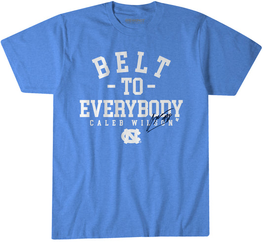 UNC Basketball: Caleb Wilson Belt To Everybody – Carolina Blue t-shirt – college basketball fan gear – Carolina – BreakingT apparel