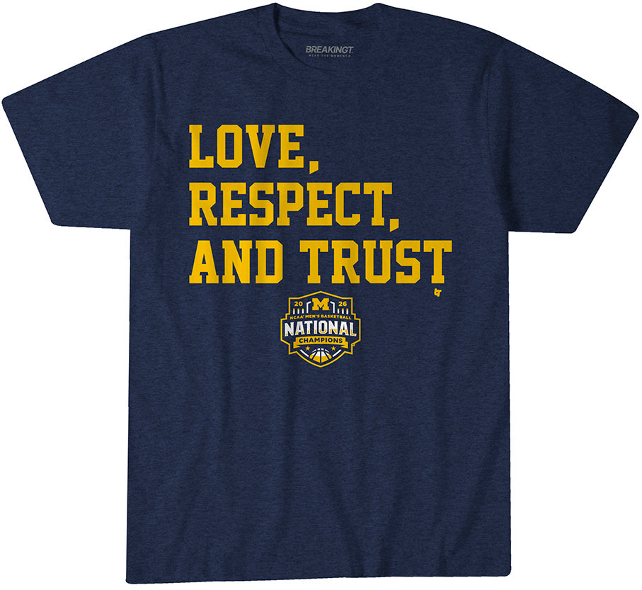 2621702 - Michigan Wolverines MBB: 2026 National Champions Love, Respect, and Trust