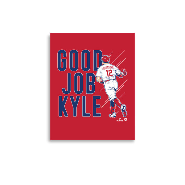 Kyle Schwarber: Good Job Kyle Print