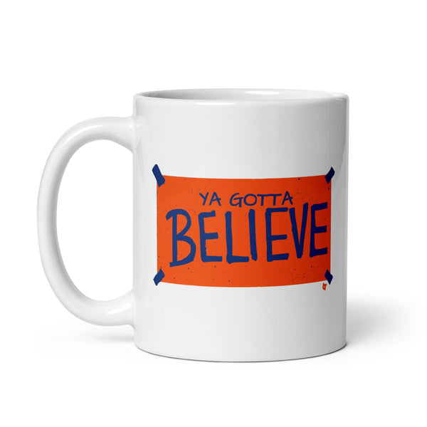 New York Baseball: Ya Gotta Believe Sign Mug