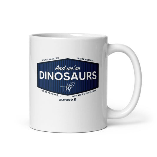 Teoscar Hernandez: And We're Dinosaurs Mug (11 oz)