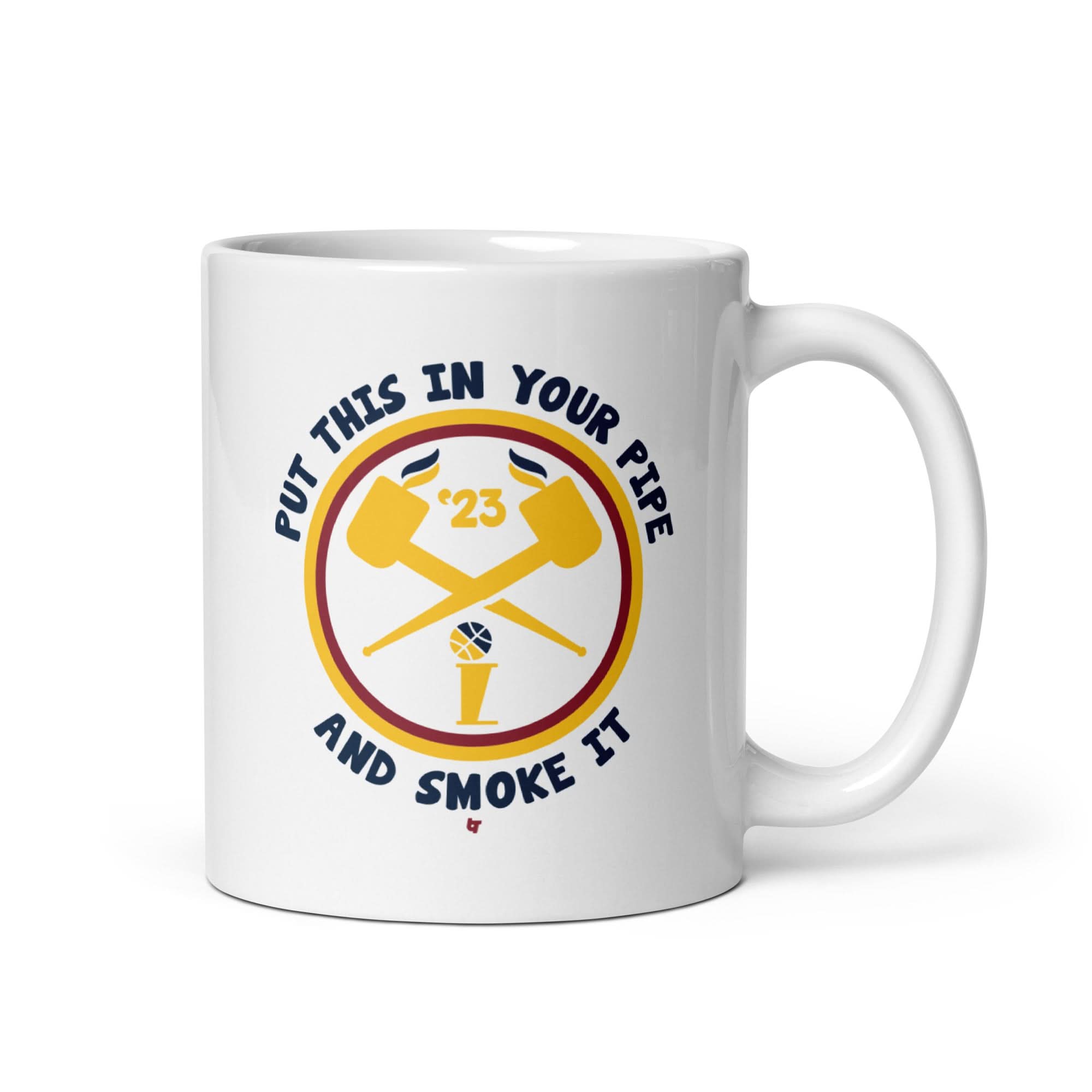 Denver: Put This in Your Pipe and Smoke It Mug