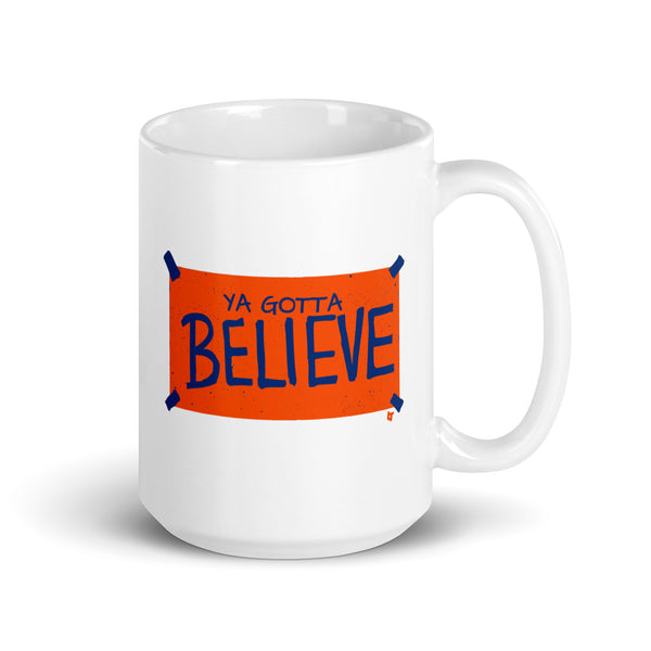 New York Baseball: Ya Gotta Believe Sign Mug