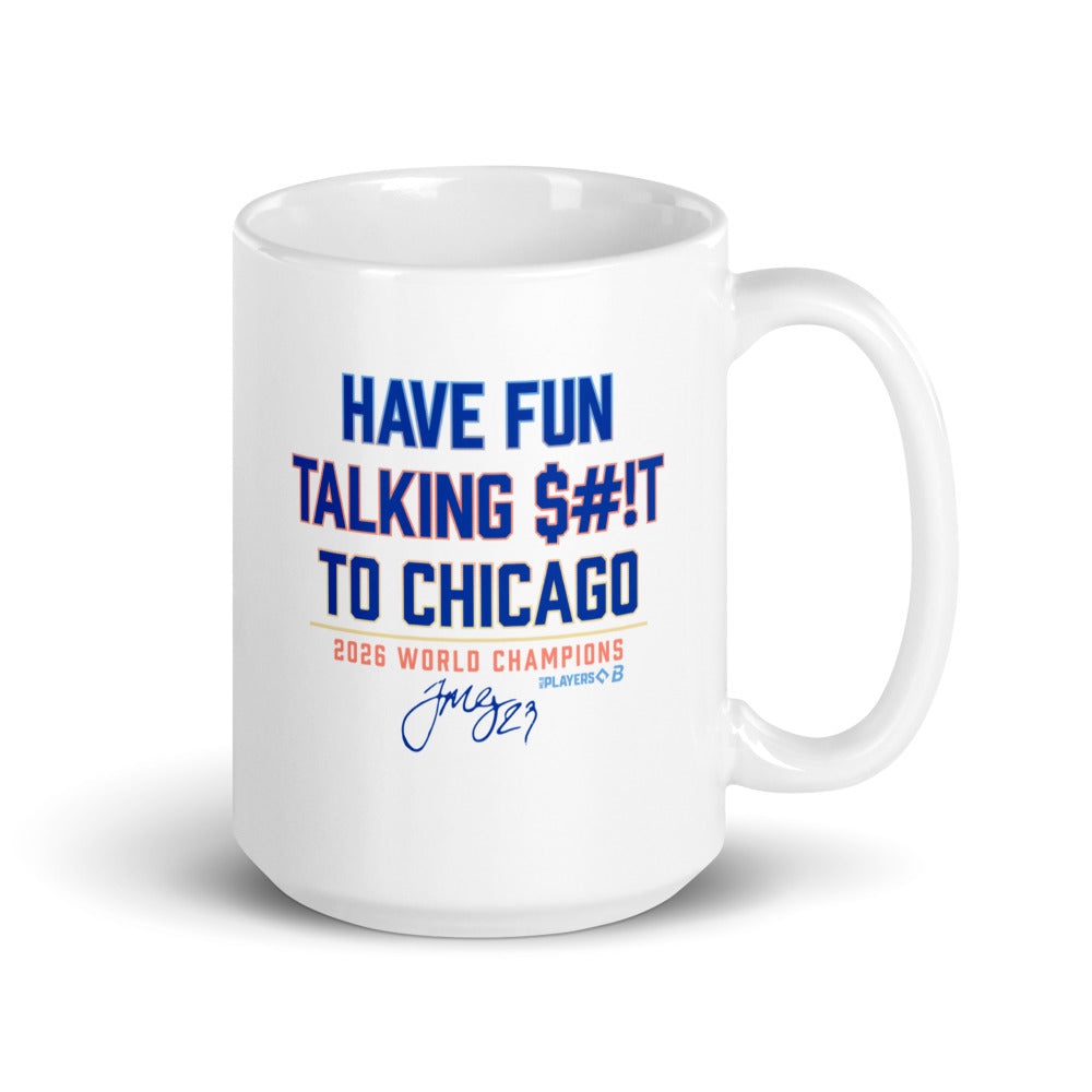 Trevor Megill: Have Fun Talking S*** To Chicago Mug (15 oz)