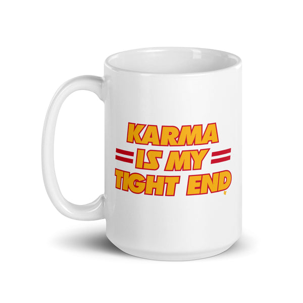 Karma is My Tight End Mug