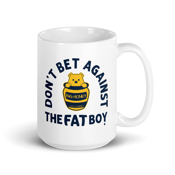 Don't Bet Against the Fat Boy Mug