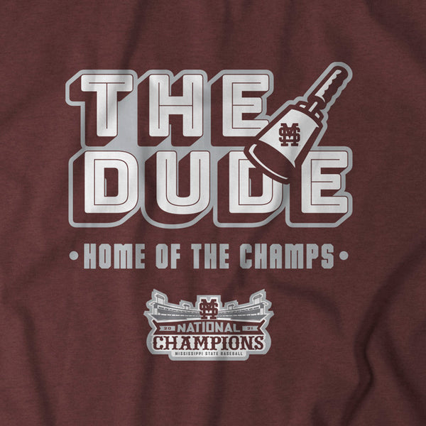 Mississippi State: The Dude Home of the Champs
