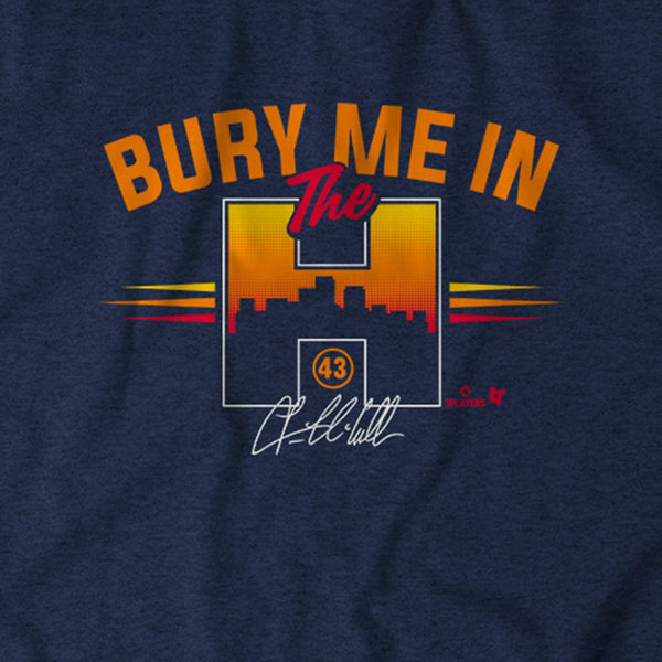 McCullers Jr. Bury Me In The H Shirt+Hoodie -MLBPA Licensed- BreakingT