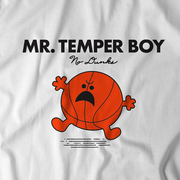 No Dunks: Mr. Temper Boy