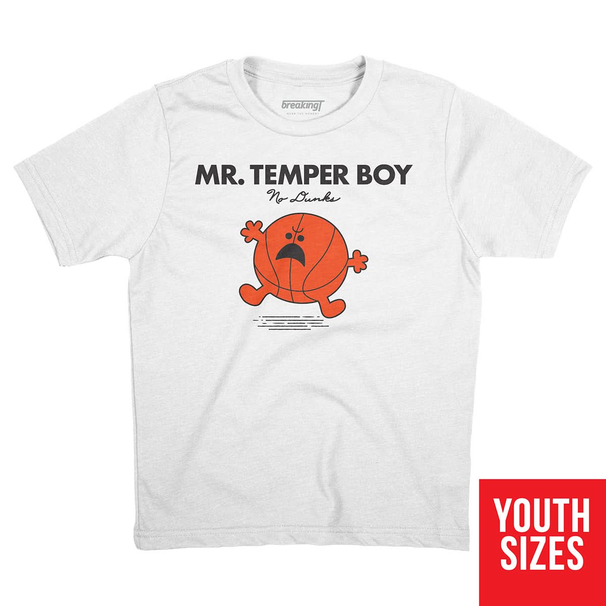 No Dunks: Mr. Temper Boy