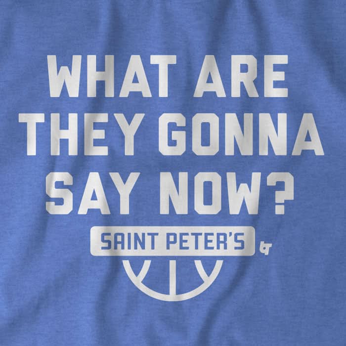 Saint Peter's Basketball: What Are They Gonna Say Now?