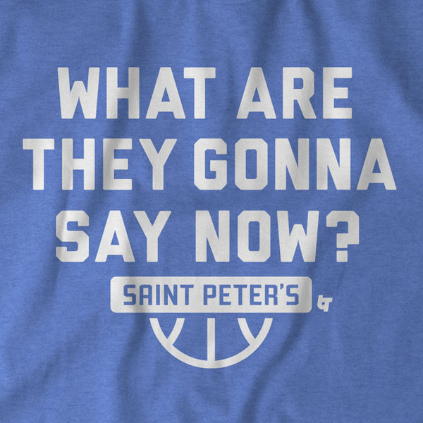 Saint Peter's Basketball: What Are They Gonna Say Now?