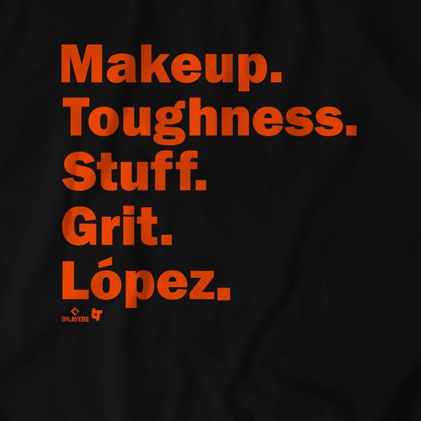 Makeup. Toughness. Stuff. Grit. Jorge López.