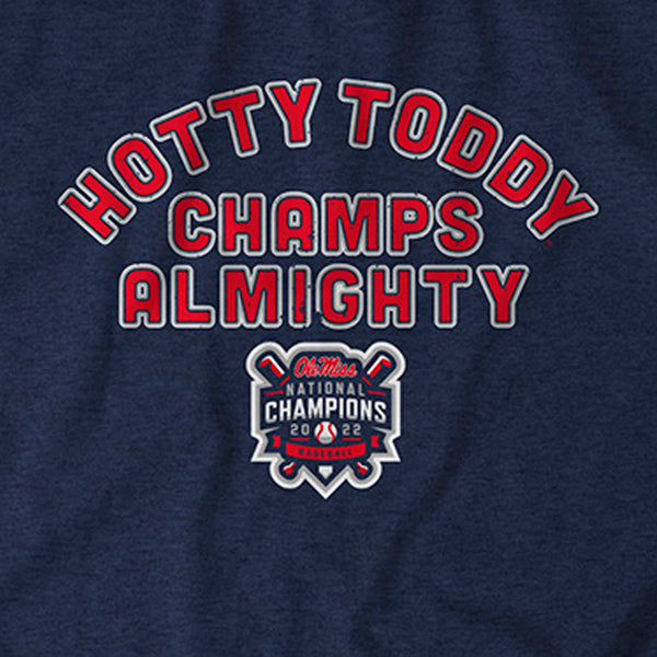 Ole Miss Baseball: Hotty Toddy Champs Almighty