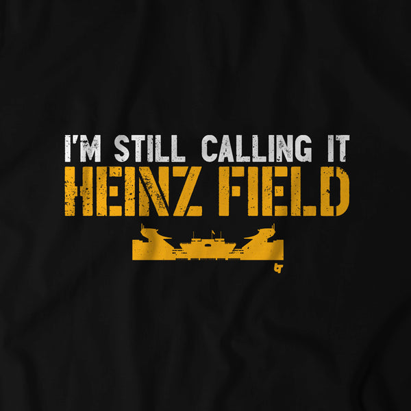 I'm Still Calling Heinz Field- Black & Yellow - 20oz Insulated