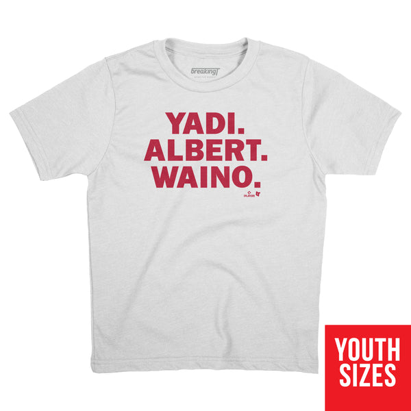 Yadi. Albert. Waino., Youth T-Shirt / White / Medium - MLB - White - Sports Fan Gear | breakingt
