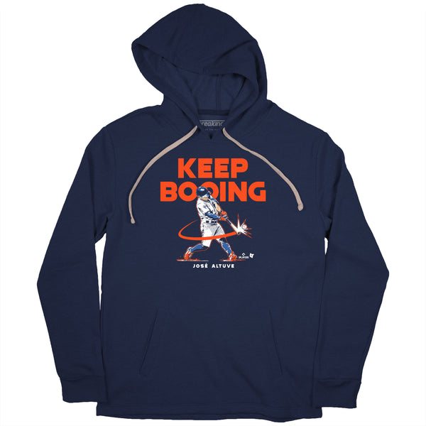 Jose Altuve: Keep Booing, Hoodie / Small - MLB - Sports Fan Gear | breakingt
