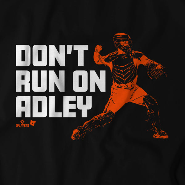 Adley Rutschman: Don't Run on Adley