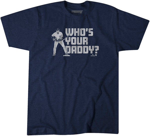 Gleyber Torres: Who's Your Daddy?, Adult T-Shirt / Small - MLB - Sports Fan Gear | breakingt