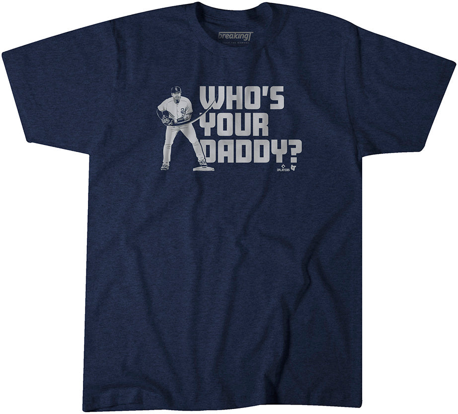 Who's Your Daddy Shirt - Bugaloo Boutique