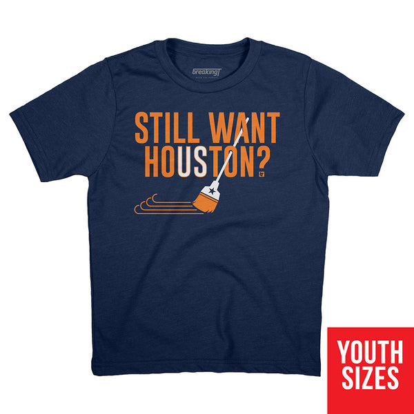 Still Want Houston?