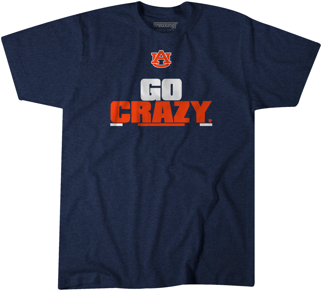 Auburn Football: GO CRAZY Shirt -Auburn