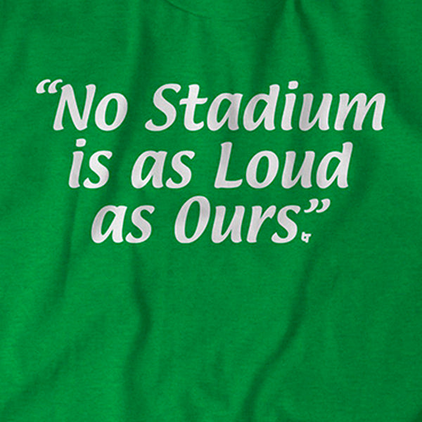 "No Stadium is as Loud as Ours"