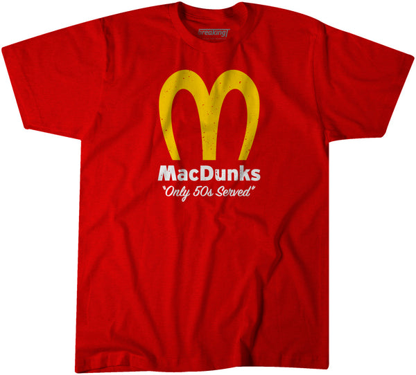 MacDunks: Only 50s Served