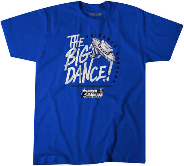 UC Santa Barbara: The Big Dance