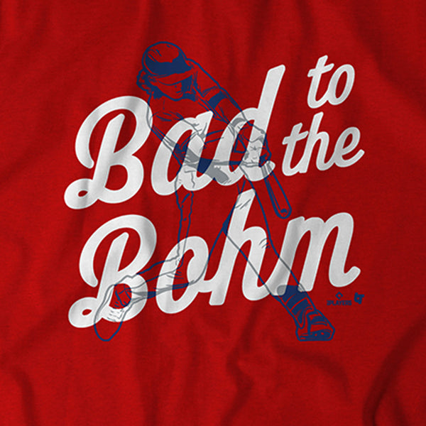Alec Bohm Bad To The Bohm Shirt, Hoodie, Sweatshirt, Women Tee