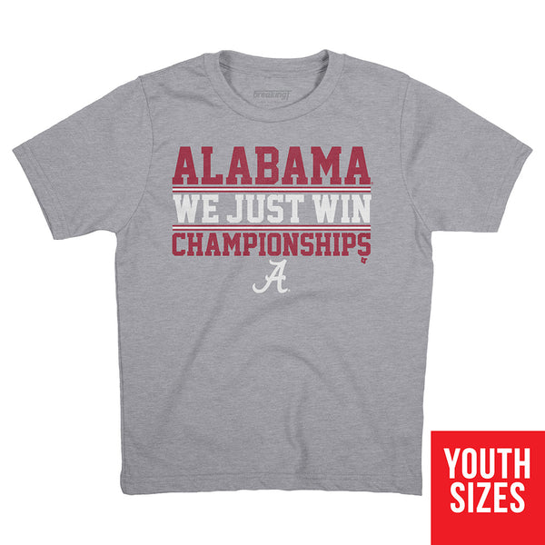 Alabama: We Just Win Championships