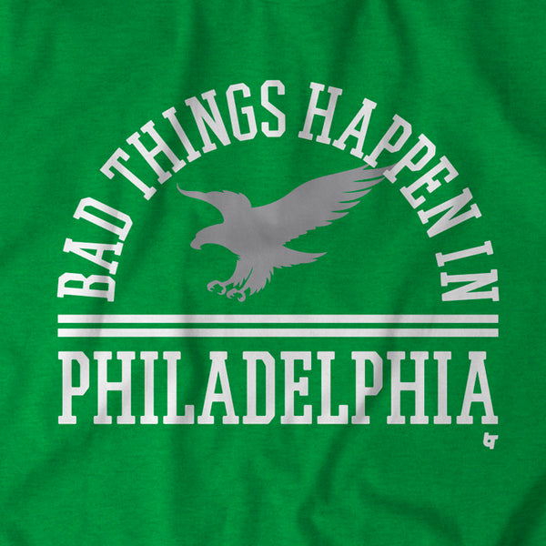 Philadelphians Turned Bad Things Happen In Philadelphia Into A Meme