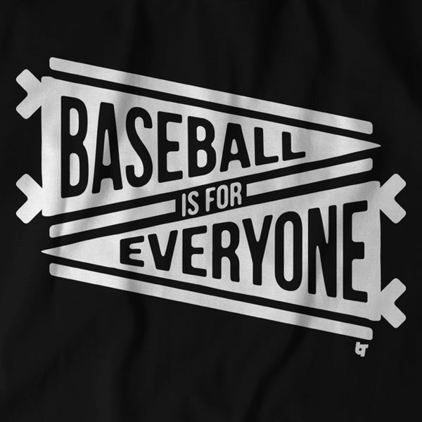 Baseball Is For Everyone