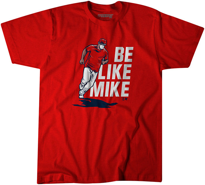 Mike Trout Be like mike T shirt - Peanutstee
