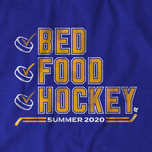 Bed. Food. Hockey.