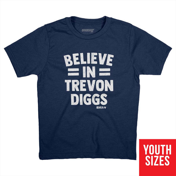 Believe in Trevon Diggs
