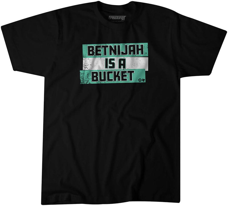 Betnijah is a Bucket