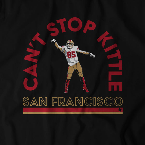 George Kittle: Can't Stop Kittle