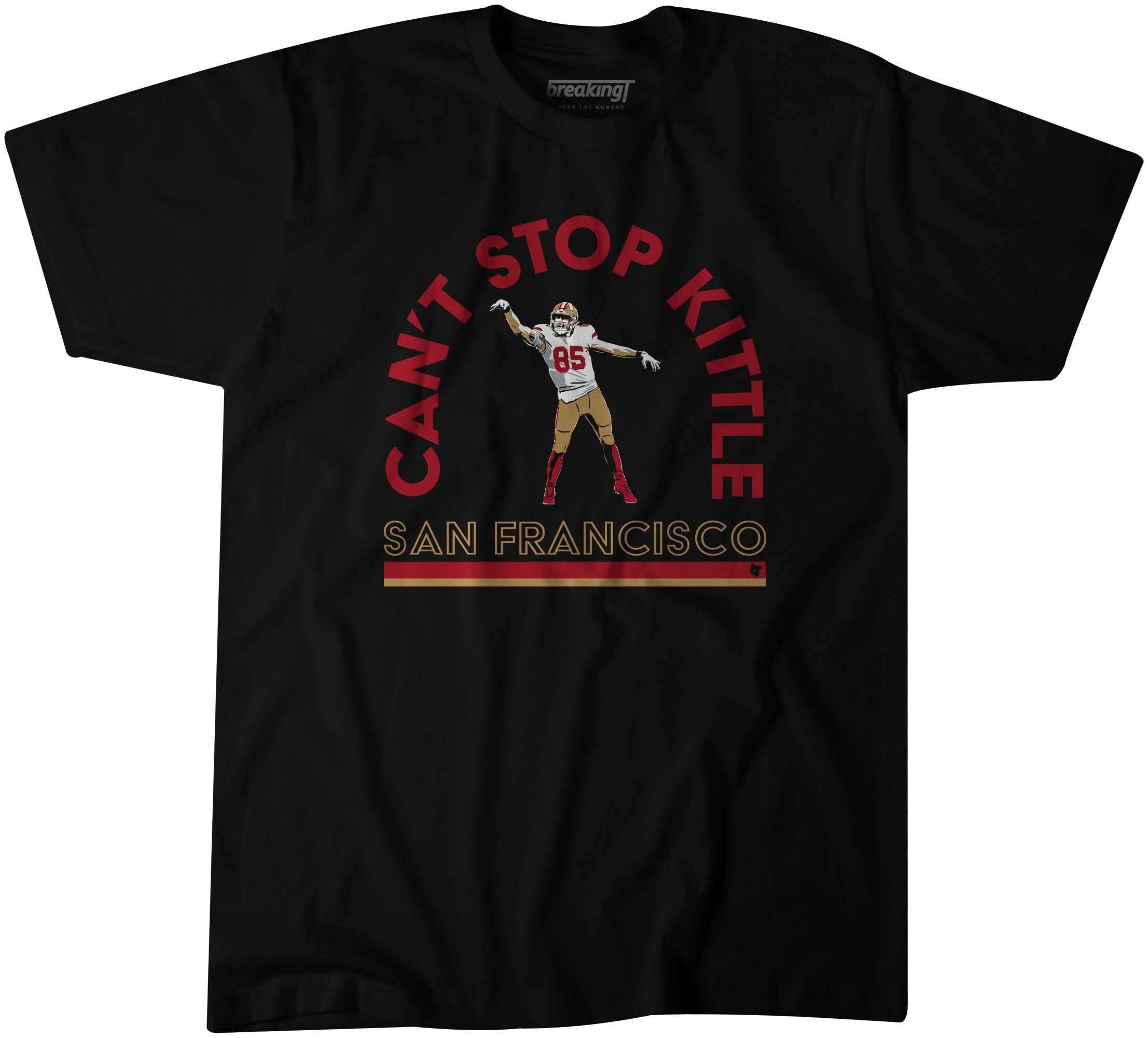 George Kittle: Can't Stop Kittle