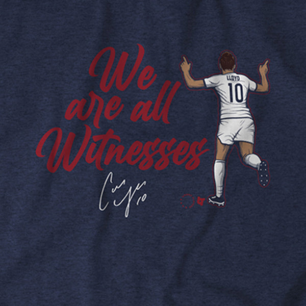 Carli Lloyd: We Are All Witnesses