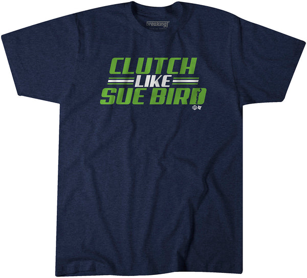 Clutch Like Sue Bird