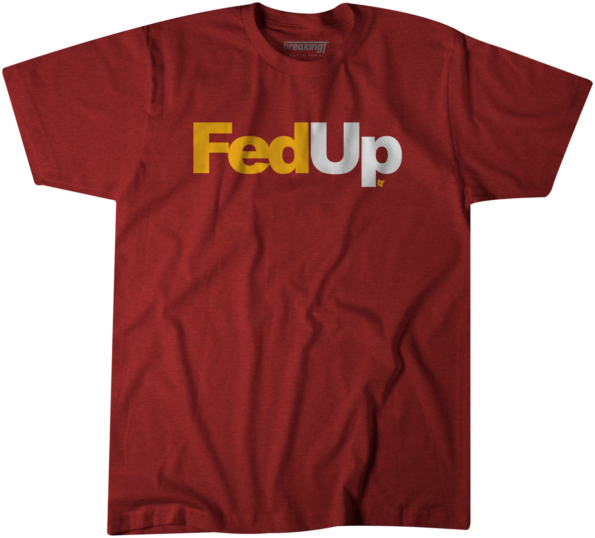 FedUp Shirt + Hoodie - Washington Football - BreakingT