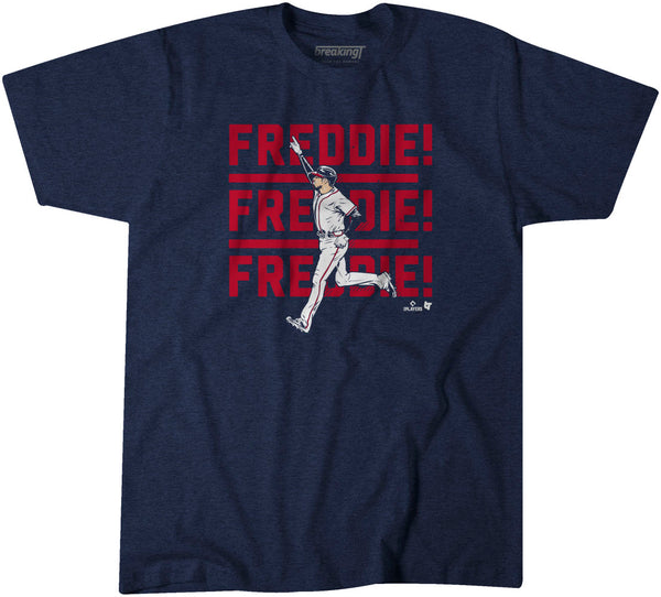 Freddie Freeman: Freddie! Shirt + Hoodie - Atlanta Baseball -BreakingT